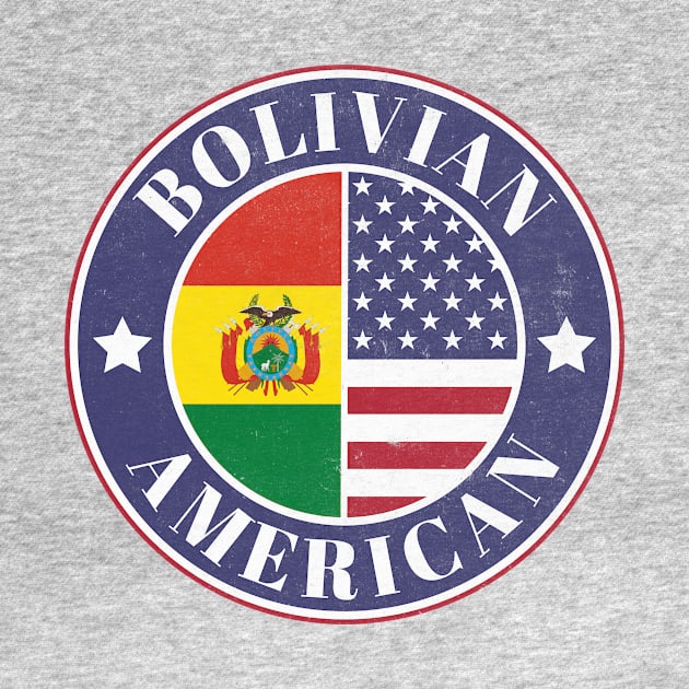 Proud Bolivian-American Badge - Bolivia Flag by Yesteeyear